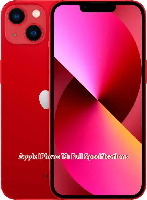 Apple iPhone 13: Full Specifications