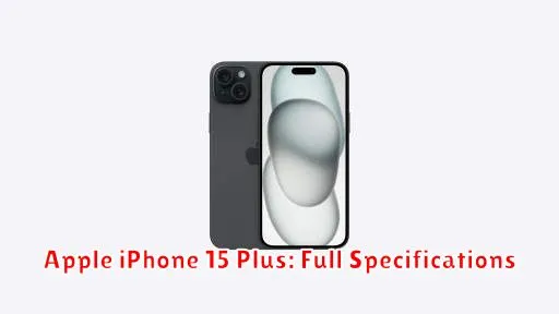 Apple iPhone 15 Plus: Full Specifications