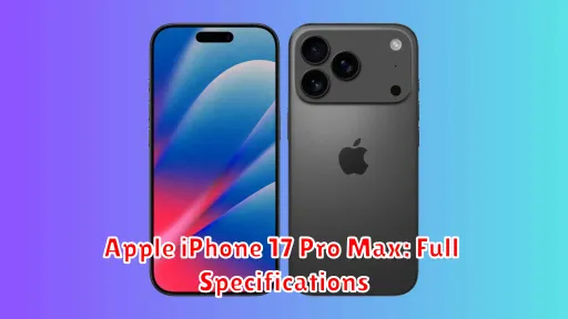 Apple iPhone 17 Pro Max: Full Specifications