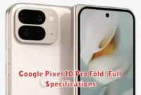 Google Pixel 10 Pro Fold: Full Specifications