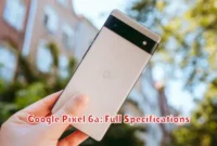 Google Pixel 6a: Full Specifications