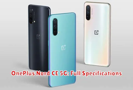OnePlus Nord CE 5G: Full Specifications