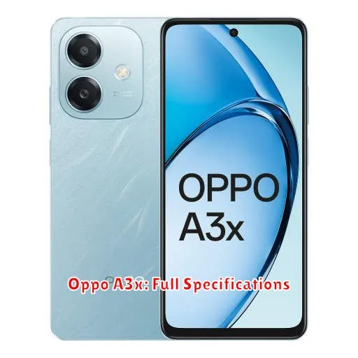 Oppo A3x: Full Specifications