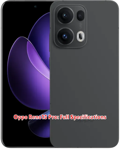 Oppo Reno13 Pro: Full Specifications
