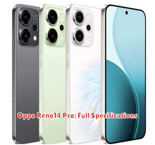 Oppo Reno14 Pro: Full Specifications
