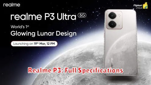 Realme P3: Full Specifications