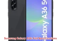 Samsung Galaxy A36: Full Specifications