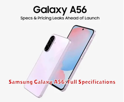 Samsung Galaxy A56: Full Specifications